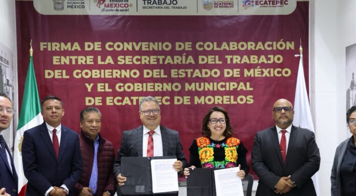 Firman Estado de México y Ecatepec convenio para agilizar laudos laborales mediante conciliación