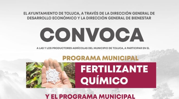Impulsa Toluca productividad agrícola con convocatorias de fertilizantes para productores locales