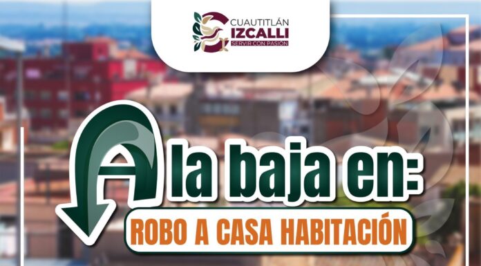 Cuautitlán Izcalli logra reducir 33% el robo a casa-habitación durante 2026